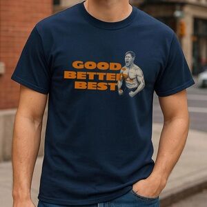 Good Better Best Ben Johnson Shirt